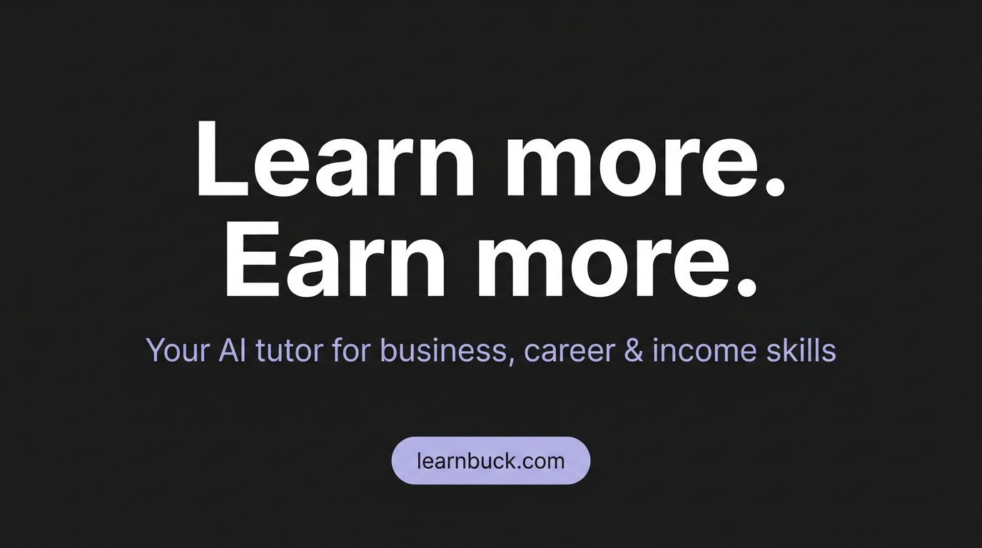 LearnBuck — Learn More. Earn More. Your AI Tutor for Real Skills.